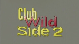 A klub vad oldala 2 (Club Wild Side - 1998) - Teljes szexvideó eredeti szinkronnal